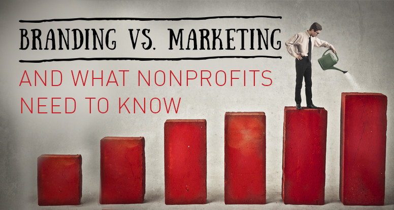 Branding vs Marketing for Non-Profits